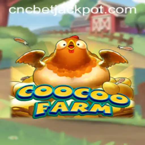 CooCooFarm: Unveiling the Intricate World of CNCBET's Latest Agricultural Marvel
